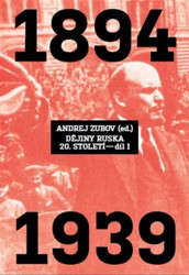 Dějiny Ruska 20. století (Díl I) (1894 - 1939)