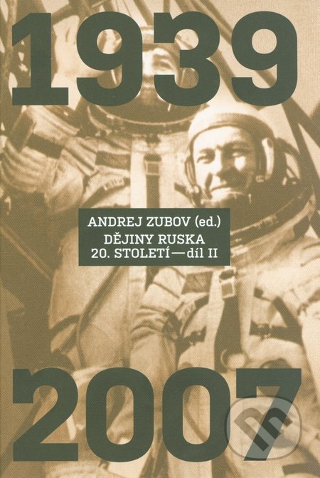 Dějiny Ruska 20. století (Díl II) (1939 - 2007)