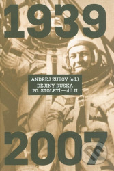 Dějiny Ruska 20. století (Díl II) (1939 - 2007)