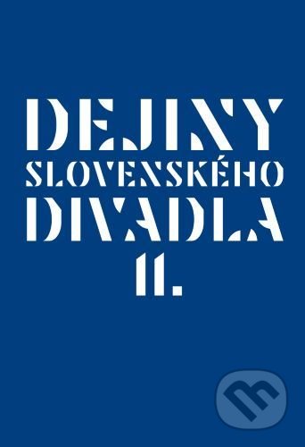 Dejiny slovenského divadla II.