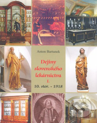Dejiny slovenského lekárnictva I. (10. stor.
