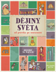 Dějiny světa od pravěku po současnost (Historie na mapách) - kniha z kategorie Encyklopedie