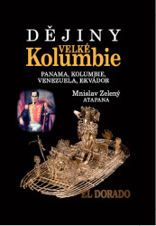 Dějiny Velké Kolumbie (Panama, Kolumbie, Venezuela, Ekvádor) - kniha z kategorie Historie