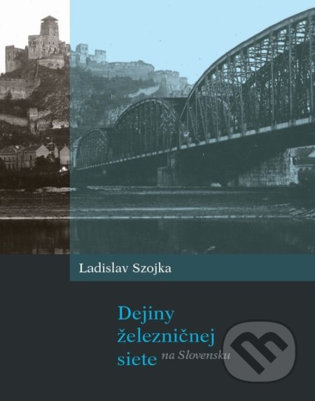 Dejiny železničnej siete na Slovensku