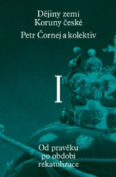 Dějiny zemí Koruny české I. díl (Od pravěku po období rekatolizace) - kniha z kategorie Historie