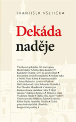 Dekáda naděje (O kompoziční poetice české prózy šedesátých let 20. století) - kniha z kategorie Literární věda