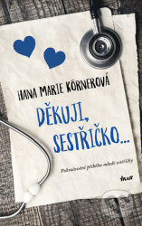 Děkuji, sestřičko...