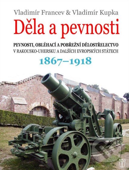 Děla a pevnosti (1867 - 1918)