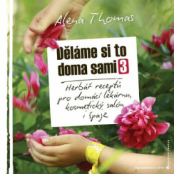 Děláme si to doma sami 3 (Herbář receptů pro domácí lékárnu, kosmetický salón i špajz) - kniha z kategorie Kosmetika a péče o tělo