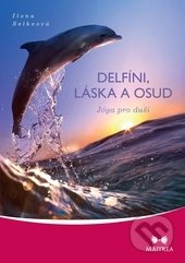 Delfíni, láska a osud (Jóga pro duši)