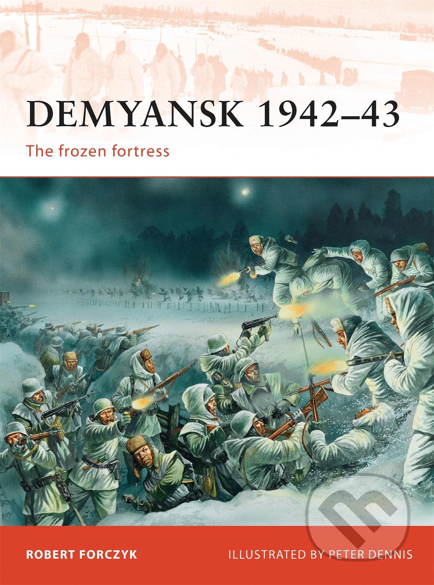 Demyansk 1942-43 (The frozen fortress)
