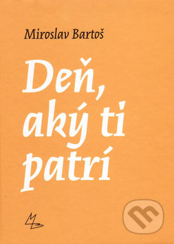 Deň, aký ti patrí