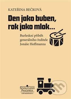 Den jako buben, rok jako mlok