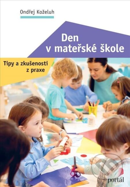 Den v mateřské škole (Tipy a zkušenosti z praxe)