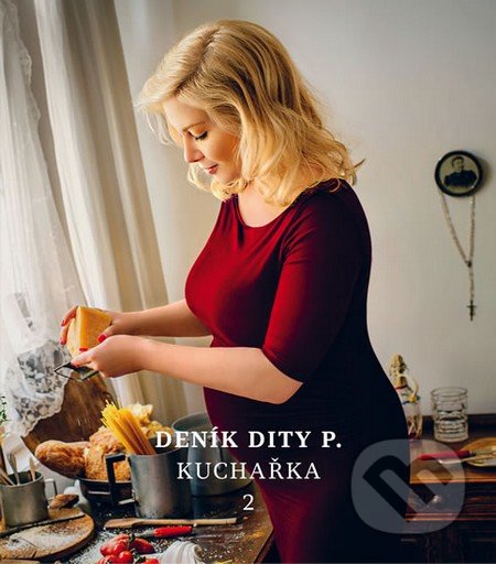 Deník Dity P. - Kuchařka 2