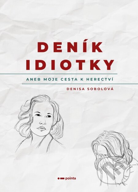 Deník idiotky (aneb Moje cesta k herectví)