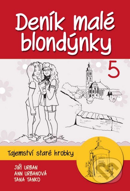 Deník malé blondýnky 5 (Tajemství staré hrobky)