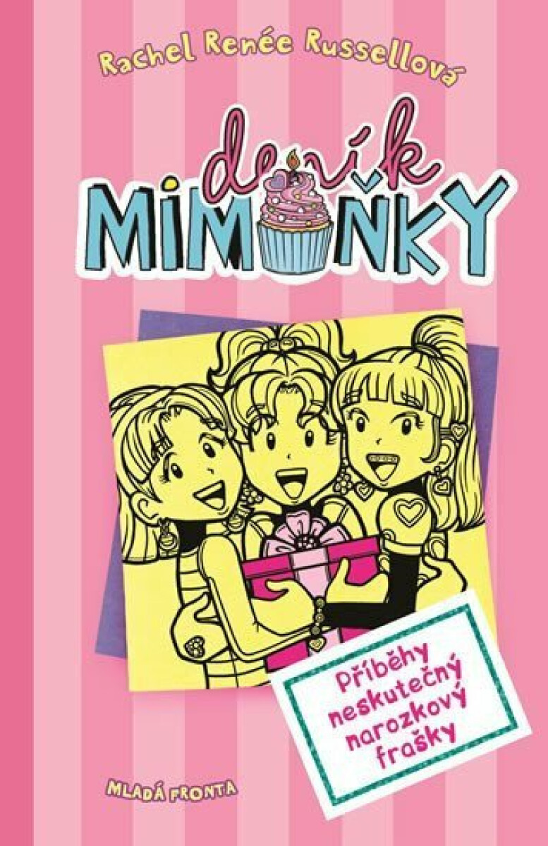 Deník mimoňky 13 - Příběhy neskutečný narozkový frašky - Rachel Renée Russellová