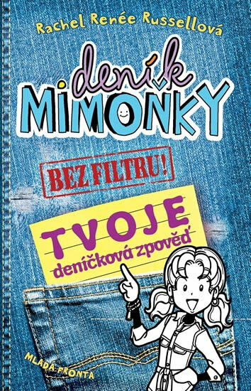 Deník mimoňky BEZ FILTRU! - Tvoje deníčková zpověď - Rachel Renée Russellová