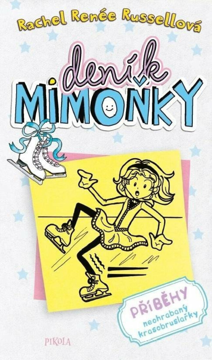 DENÍK MIMOŇKY: Příběhy neohrabaný bruslařky - Rachel Renée Russellová