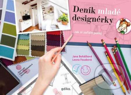 Deník mladé designérky (Jak si zařídit pokoj)