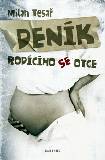 Deník rodícího se otce - Milan Tesař