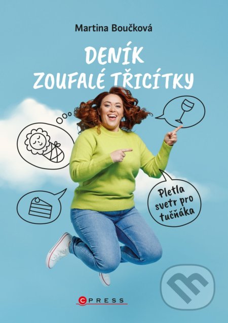 Deník zoufalé třicítky (Pletla svetr pro tučňáka)