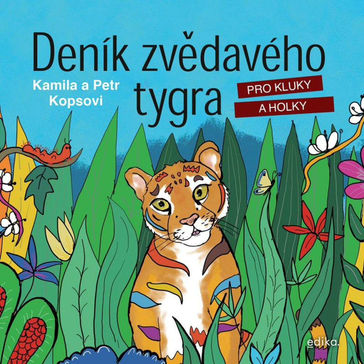 Deník zvědavého tygra - Kamila Kopsová, Petr Kops