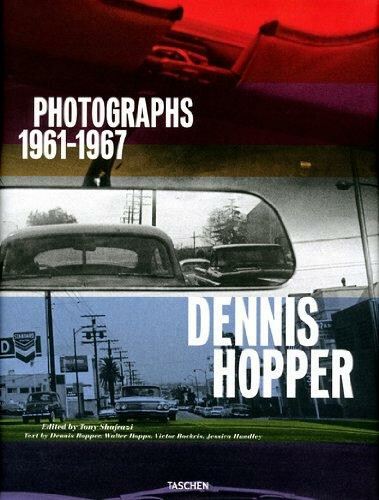 Dennis Hopper. Photographs 1961â€“1967