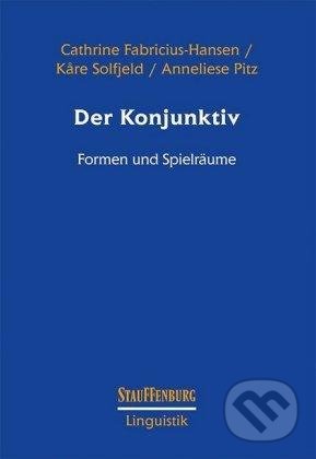 Der Konjunktiv: Formen und Spielräume