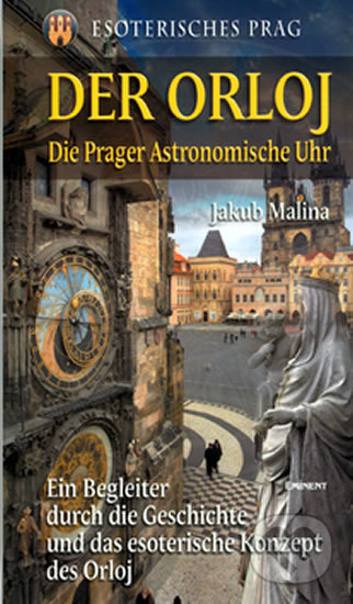 Der Orloj - Esoterisches Prag