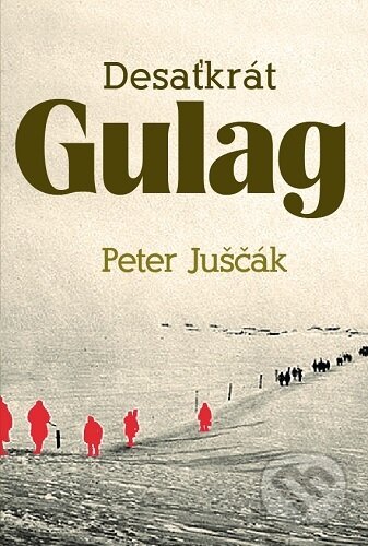 Desaťkrát Gulag