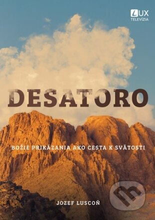 Desatoro (Božie prikázania ako cesta k svätosti)