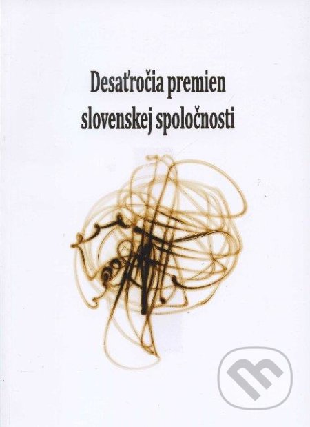 Desaťročia premien slovenskej spoločnosti
