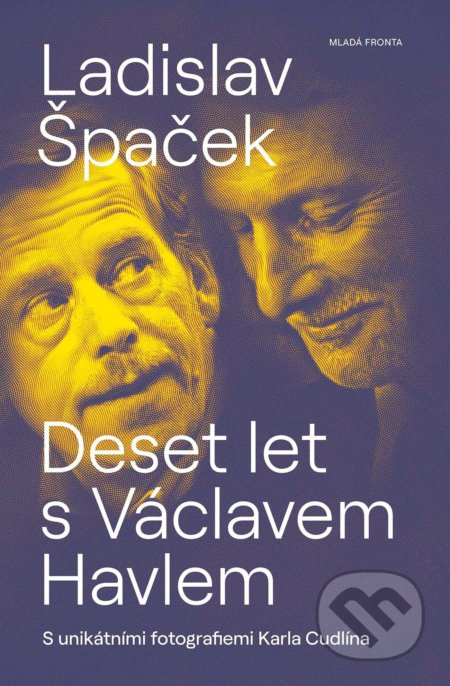 Deset let s Václavem Havlem