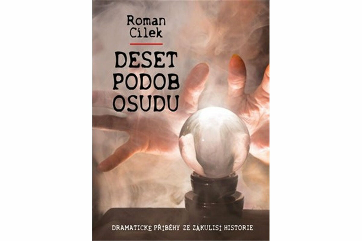 Deset podob osudu - Roman Cílek