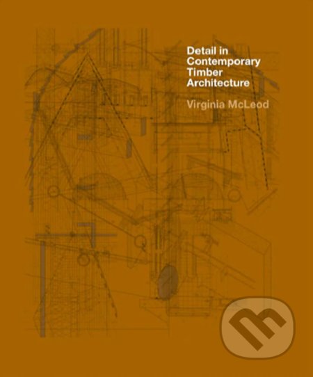 Detail in Contemporary Timber Architecture