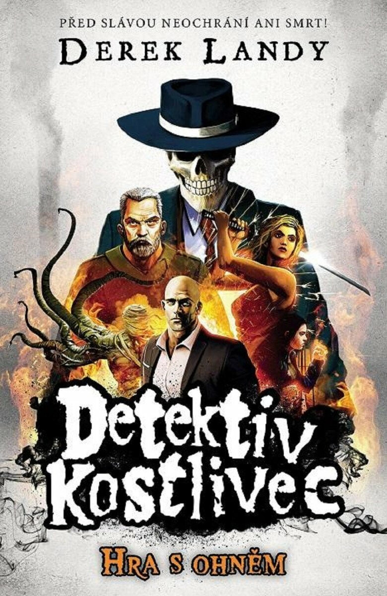 Detektiv Kostlivec 2: Hra s ohněm - Derek Landy