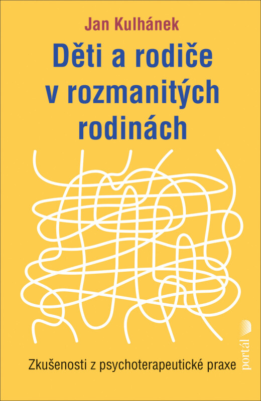 Děti a rodiče v rozmanitých rodinách - Jan Kulhánek