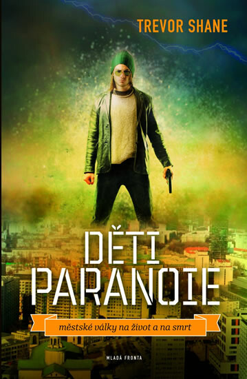 Děti paranoie - Shane Trevor, Jiří Balek
