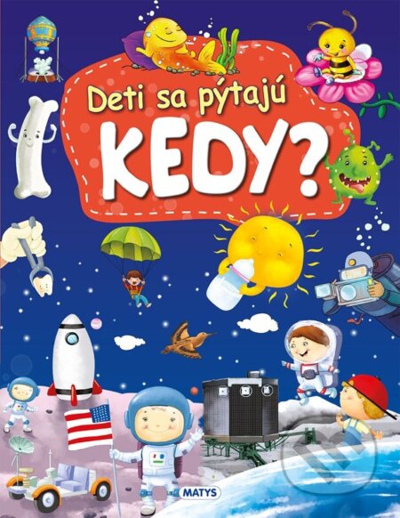 Deti sa pýtajú KEDY?