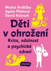 Děti v ohrožení (Krize, odolnost a psychické zdraví) - kniha z kategorie Psychologie