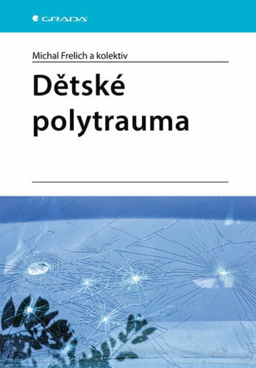 Dětské polytrauma - Frelich Michal