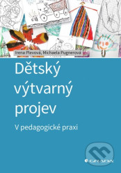 Dětský výtvarný projev (V pedagogické praxi)