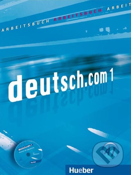Deutsch.com 1: Arbeitsbuch