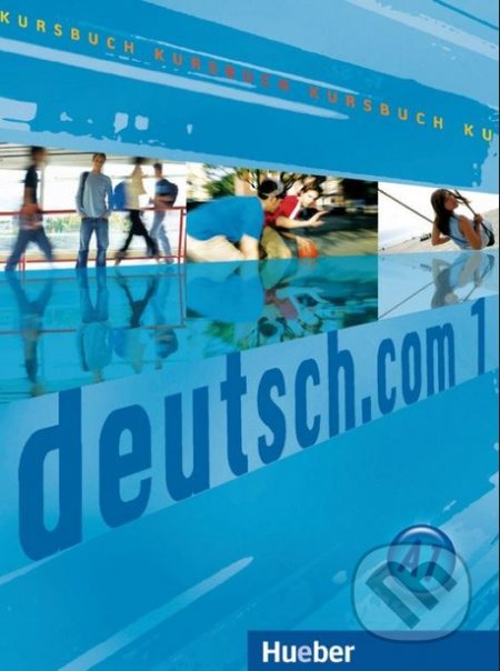 Deutsch.com 1: Kursbuch