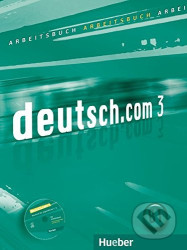 Deutsch.com 3: Arbeitsbuch mit Audio-CD zum AB