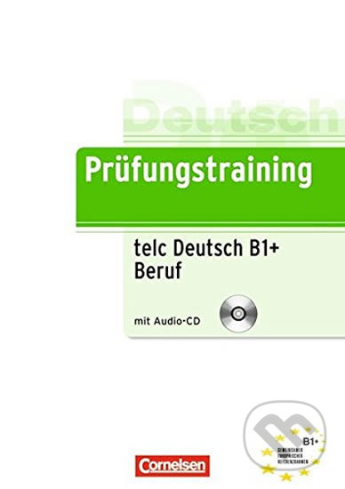 Deutsch Prüfungstraining telc Deutsch B1+ Beruf