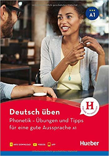 Deutsch üben: Phonetik - Übungen und Tipps für eine gute Aussprache A1