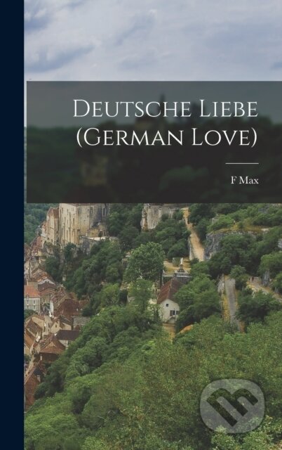 Deutsche Liebe (German Love)